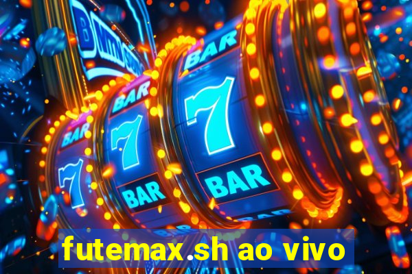 futemax.sh ao vivo